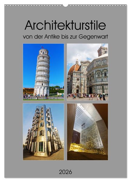 Architekturstile von der Antike bis zur Gegenwart (Wandkalender 2026 DIN A2 hoch) CALVENDO Monatskalender