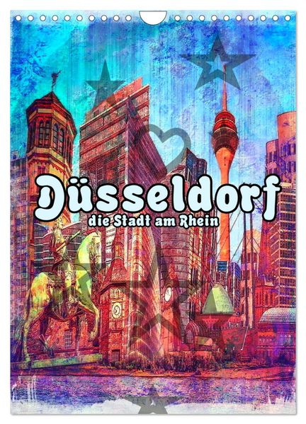 Düsseldorf die Stadt am Rhein (Wandkalender 2026 DIN A4 hoch) CALVENDO Monatskalender
