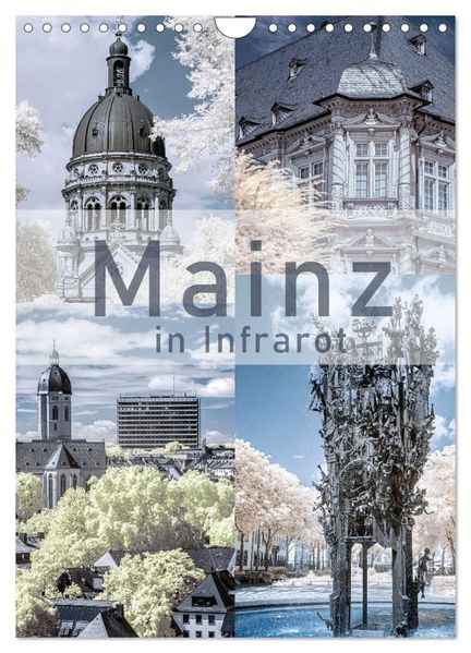 MAINZ IN INFRAROT (Wandkalender 2026 DIN A4 hoch) CALVENDO Monatskalender