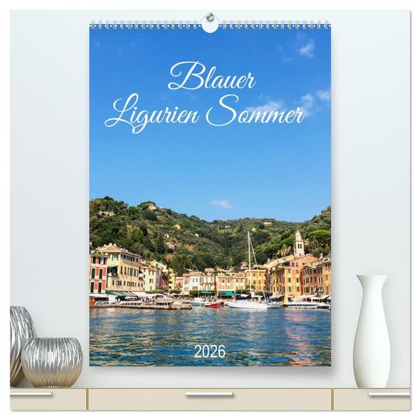 Blauer Ligurien Sommer (hochwertiger Premium Wandkalender 2026 DIN A2 hoch) Kunstdruck in Hochglanz