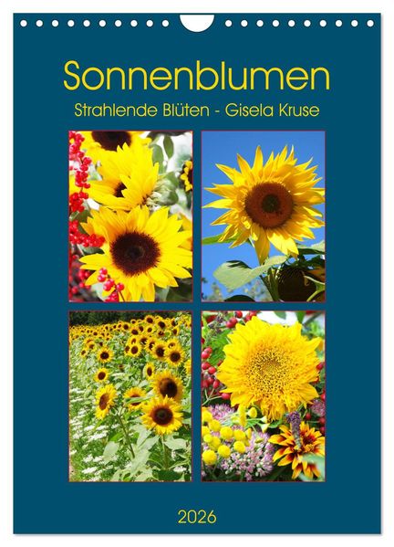 Sonnenblumen - Strahlende Blüten (Wandkalender 2026 DIN A4 hoch) CALVENDO Monatskalender
