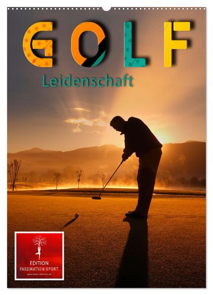 Golf Leidenschaft (Wandkalender 2026 DIN A2 hoch) CALVENDO Monatskalender