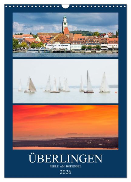 Überlingen Perle am Bodensee (Wandkalender 2026 DIN A3 hoch) CALVENDO Monatskalender
