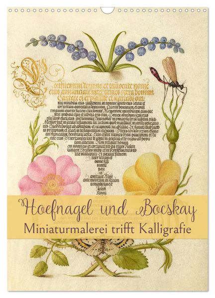 Hoefnagel und Bocskay - Miniaturmalerei trifft Kalligrafie (Wandkalender 2026 DIN A3 hoch) CALVENDO Monatskalender
