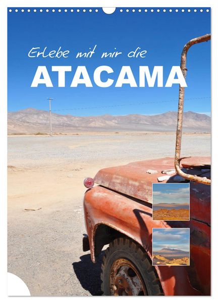 Erlebe mit mir die Atacama (Wandkalender 2026 DIN A3 hoch) CALVENDO Monatskalender