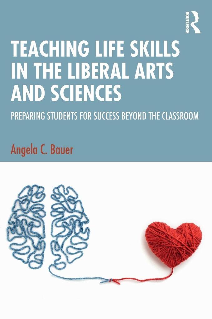 Teaching Life Skills in the Liberal Arts and Sciences