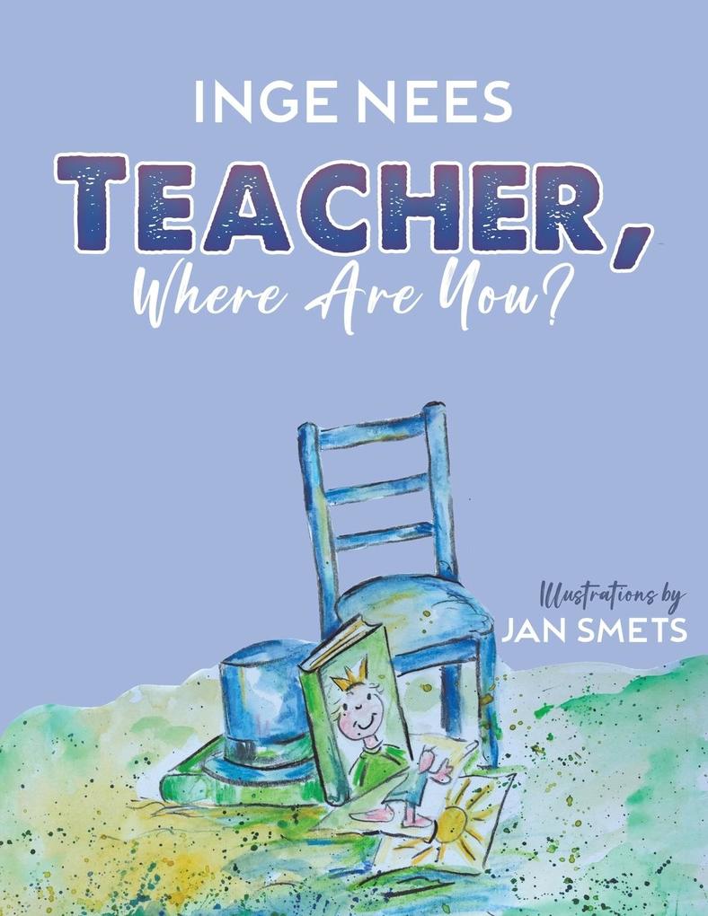 Teacher Where Are You?