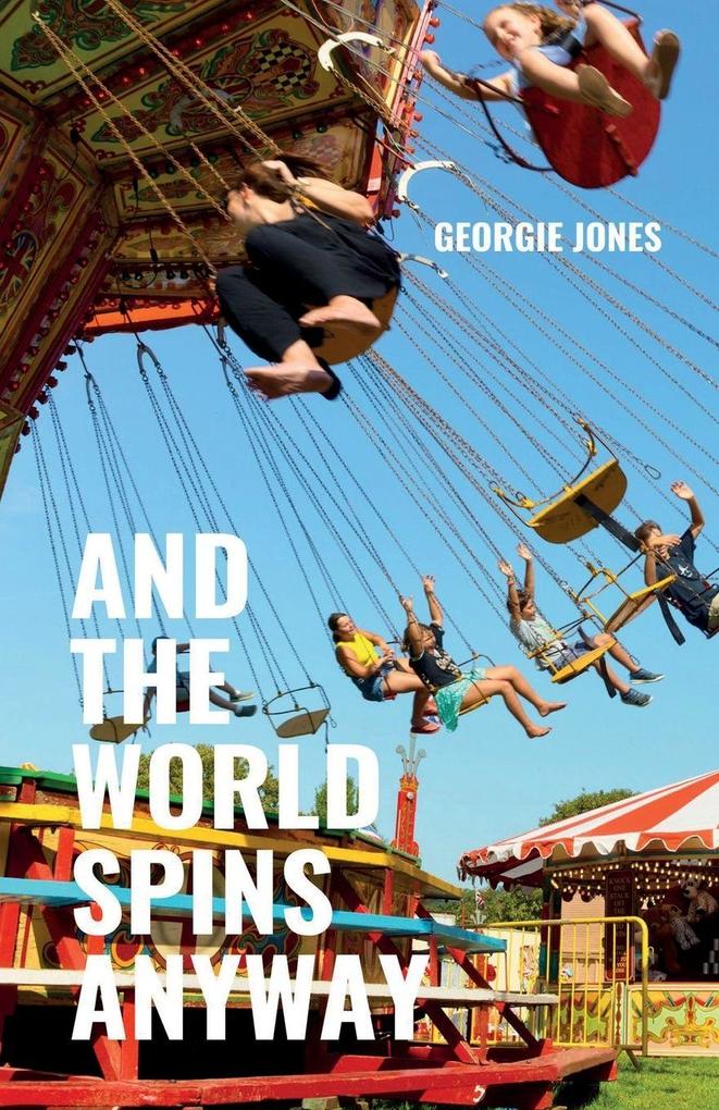 And the World Spins Anyway