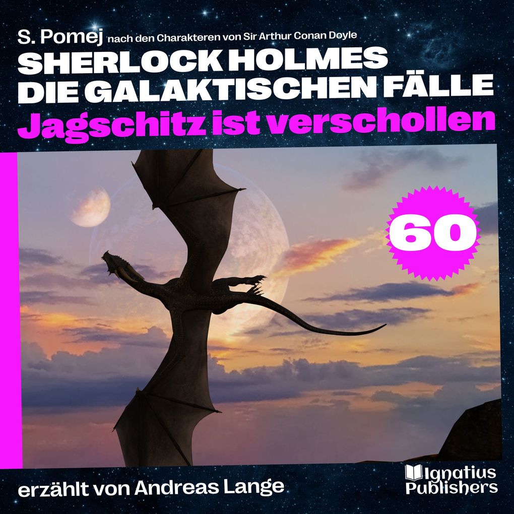 Jagschitz ist verschollen (Sherlock Holmes - Die galaktischen Fälle Folge 60)