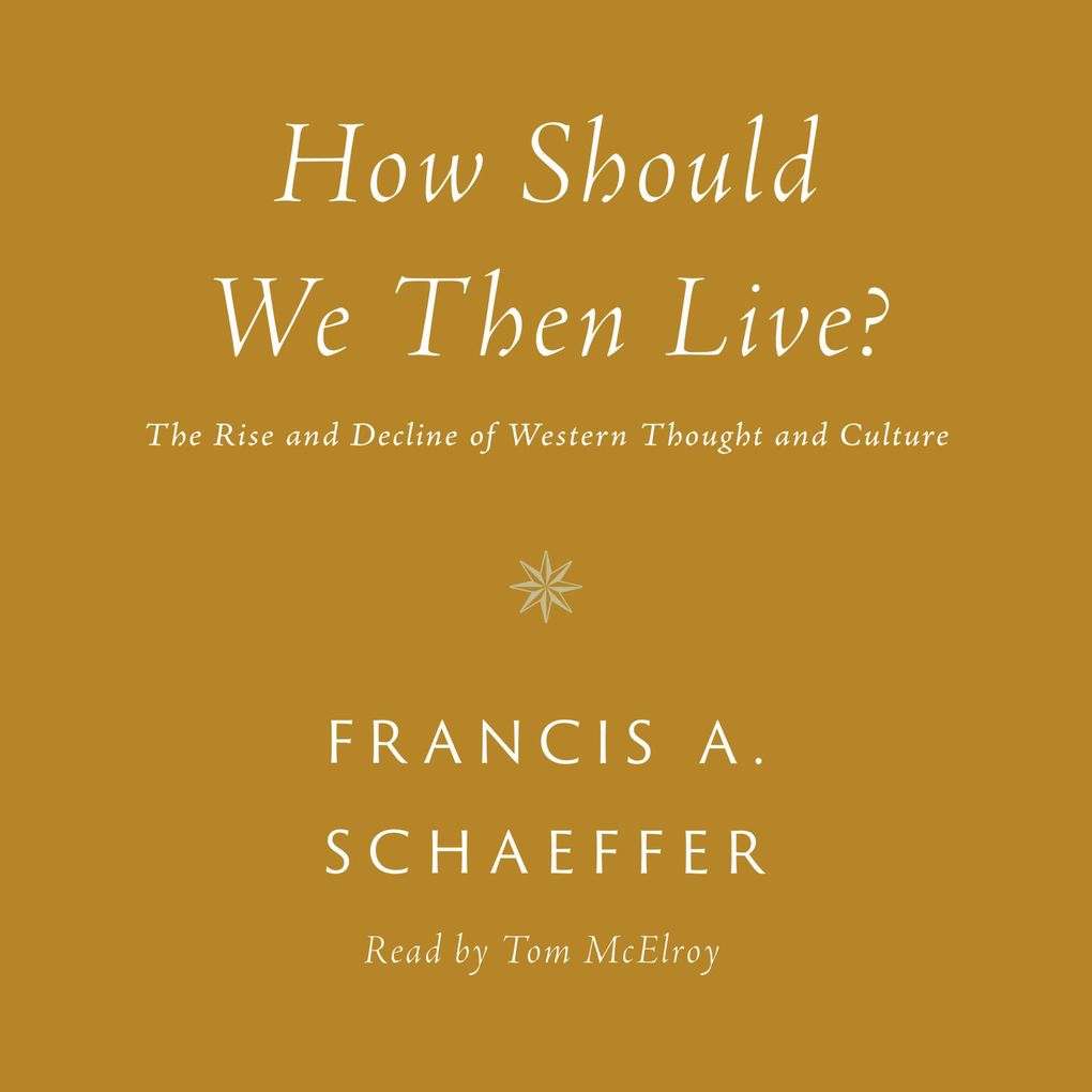 How Should We Then Live?