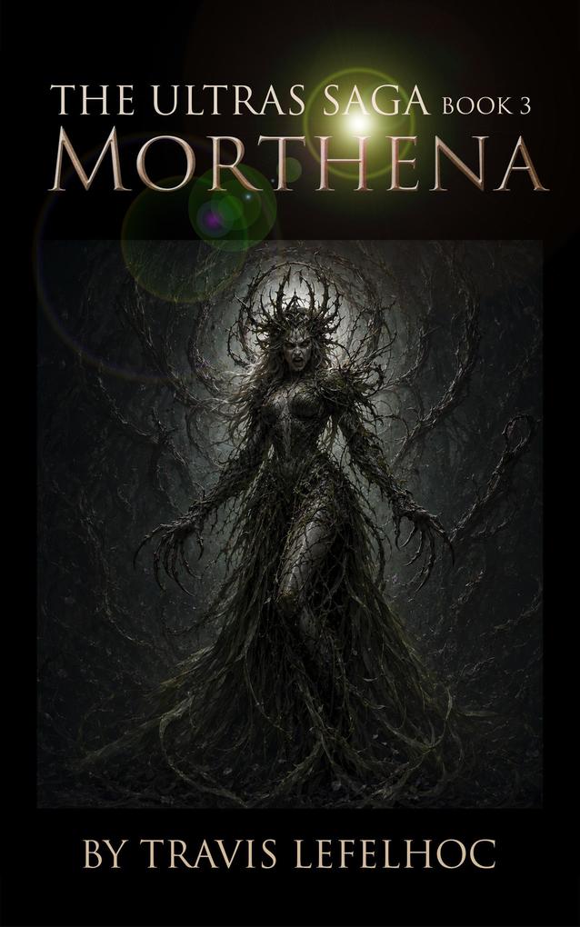 Morthena (Ultras Saga Book 3)
