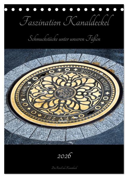 Faszination Kanaldeckel (Tischkalender 2026 DIN A5 hoch) CALVENDO Monatskalender