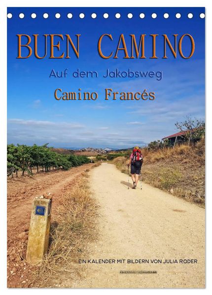 Buen Camino - Auf dem Jakobsweg - Camino Francés (Tischkalender 2026 DIN A5 hoch) CALVENDO Monatskalender