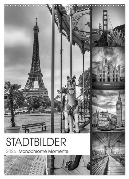 STADTBILDER Monochrome Momente (Wandkalender 2026 DIN A2 hoch) CALVENDO Monatskalender