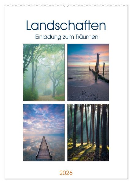 Landschaften - Einladung zum Träumen (Wandkalender 2026 DIN A2 hoch) CALVENDO Monatskalender