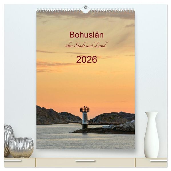 Bohuslän - über Stadt und Land (hochwertiger Premium Wandkalender 2026 DIN A2 hoch) Kunstdruck in Hochglanz
