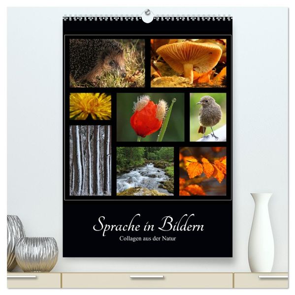 Sprache in Bildern - Collagen aus der Natur (hochwertiger Premium Wandkalender 2026 DIN A2 hoch) Kunstdruck in Hochglanz