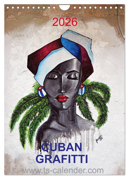CUBAN GRAFITTI (Wandkalender 2026 DIN A4 hoch) CALVENDO Monatskalender