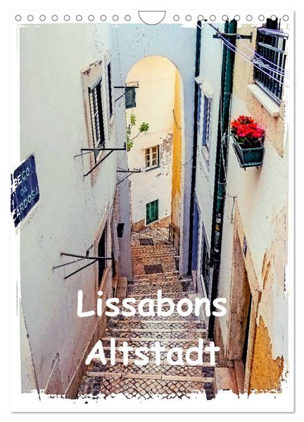 Lissabons Altstadt (Wandkalender 2026 DIN A4 hoch) CALVENDO Monatskalender