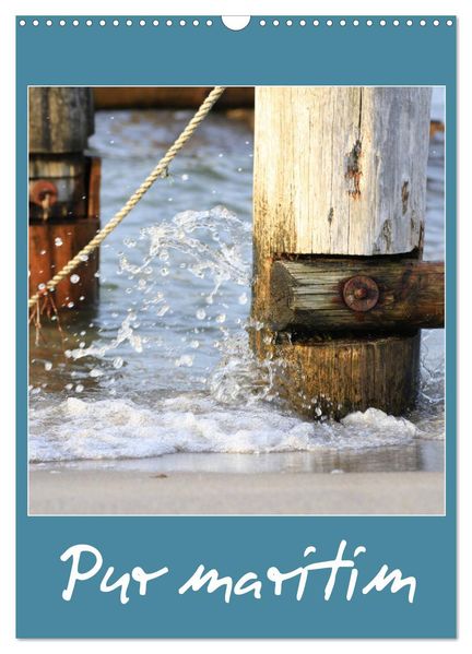 Pur maritim (Wandkalender 2026 DIN A3 hoch) CALVENDO Monatskalender