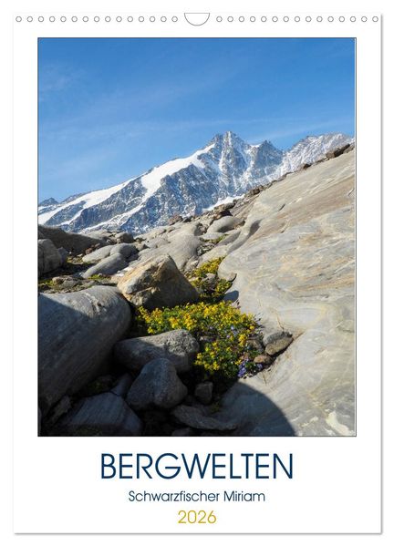 Bergwelten (Wandkalender 2026 DIN A3 hoch) CALVENDO Monatskalender
