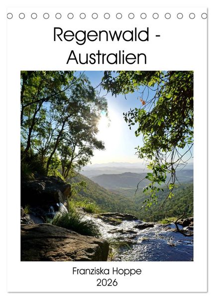 Regenwald - Australien (Tischkalender 2026 DIN A5 hoch) CALVENDO Monatskalender