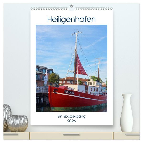 Heiligenhafen Ein Spaziergang (hochwertiger Premium Wandkalender 2026 DIN A2 hoch) Kunstdruck in Hochglanz
