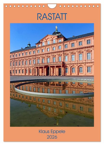 RASTATT (Wandkalender 2026 DIN A4 hoch) CALVENDO Monatskalender