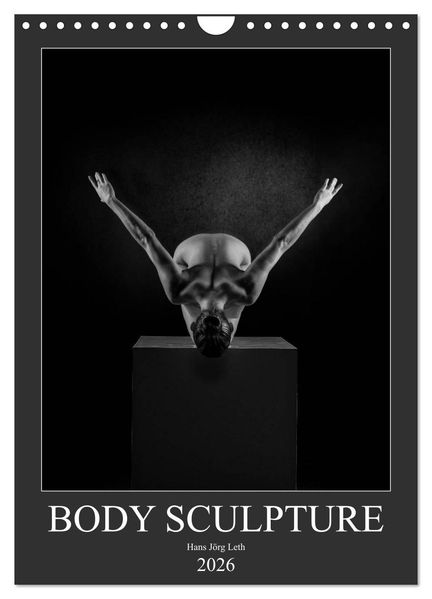 BODY SCULPTURE (Wandkalender 2026 DIN A4 hoch) CALVENDO Monatskalender