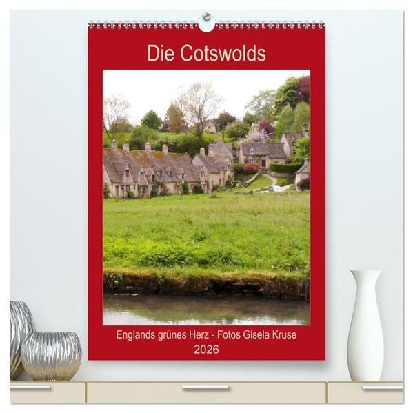 Die Cotswolds Englands grünes Herz (hochwertiger Premium Wandkalender 2026 DIN A2 hoch) Kunstdruck in Hochglanz