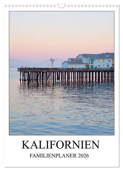 Kalifornien - Familienplaner 2026 (Wandkalender 2026 DIN A3 hoch) CALVENDO Monatskalender