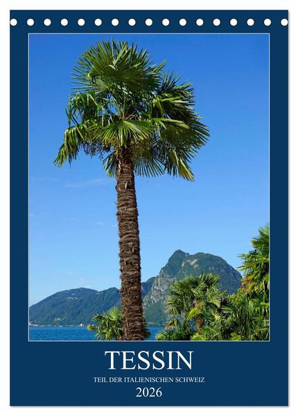 Tessin (Tischkalender 2026 DIN A5 hoch) CALVENDO Monatskalender
