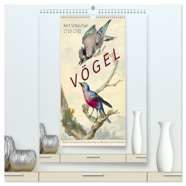 Aert Schouman. VÖGEL (hochwertiger Premium Wandkalender 2026 DIN A2 hoch) Kunstdruck in Hochglanz
