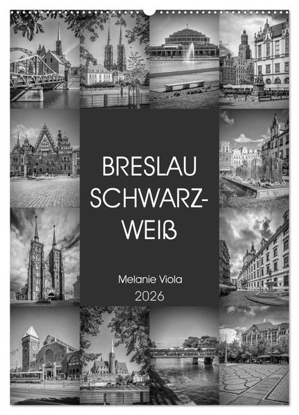 BRESLAU SCHWARZWEIß (Wandkalender 2026 DIN A2 hoch) CALVENDO Monatskalender