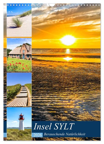INSEL SYLT Berauschende Natürlichkeit (Wandkalender 2026 DIN A3 hoch) CALVENDO Monatskalender