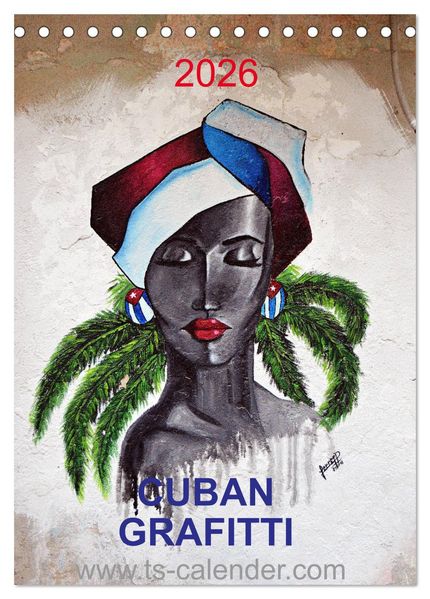 CUBAN GRAFITTI (Tischkalender 2026 DIN A5 hoch) CALVENDO Monatskalender