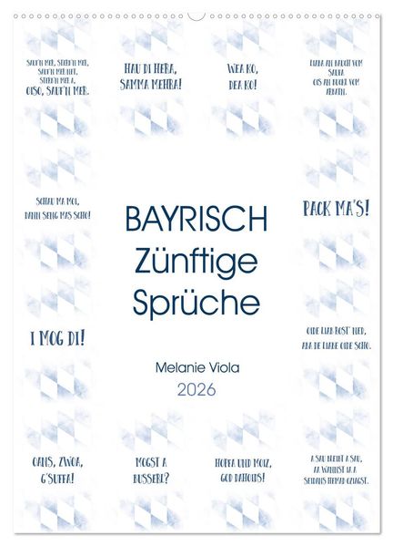 BAYRISCH Zünftige Sprüche (Wandkalender 2026 DIN A2 hoch) CALVENDO Monatskalender