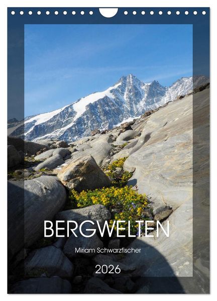 Bergwelten Wandkalender (Wandkalender 2026 DIN A4 hoch) CALVENDO Monatskalender