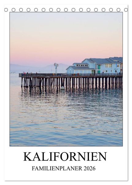Kalifornien - Familienplaner 2026 (Tischkalender 2026 DIN A5 hoch) CALVENDO Monatskalender
