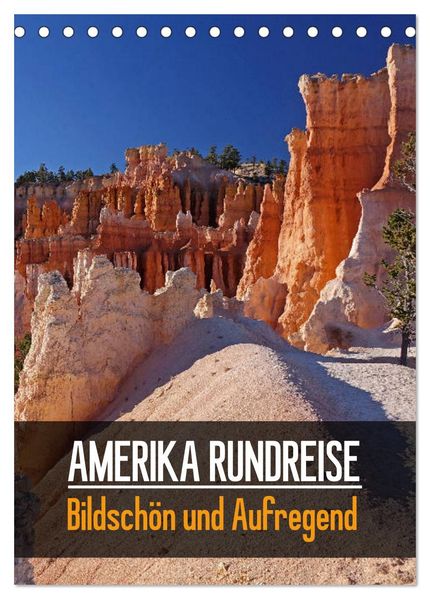 AMERIKA RUNDREISE Bildschön und Aufregend. (Tischkalender 2026 DIN A5 hoch) CALVENDO Monatskalender