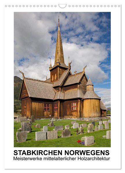 Stabkirchen Norwegens - Meisterwerke mittelalterlicher Holzarchitektur (Wandkalender 2026 DIN A3 hoch) CALVENDO Monatskalender