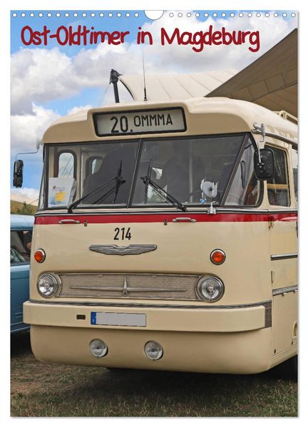 Ost-Oldtimer in Magdeburg (Wandkalender 2026 DIN A3 hoch) CALVENDO Monatskalender