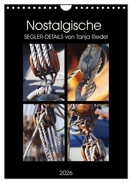 Nostalgische Segler-Details (Wandkalender 2026 DIN A4 hoch) CALVENDO Monatskalender