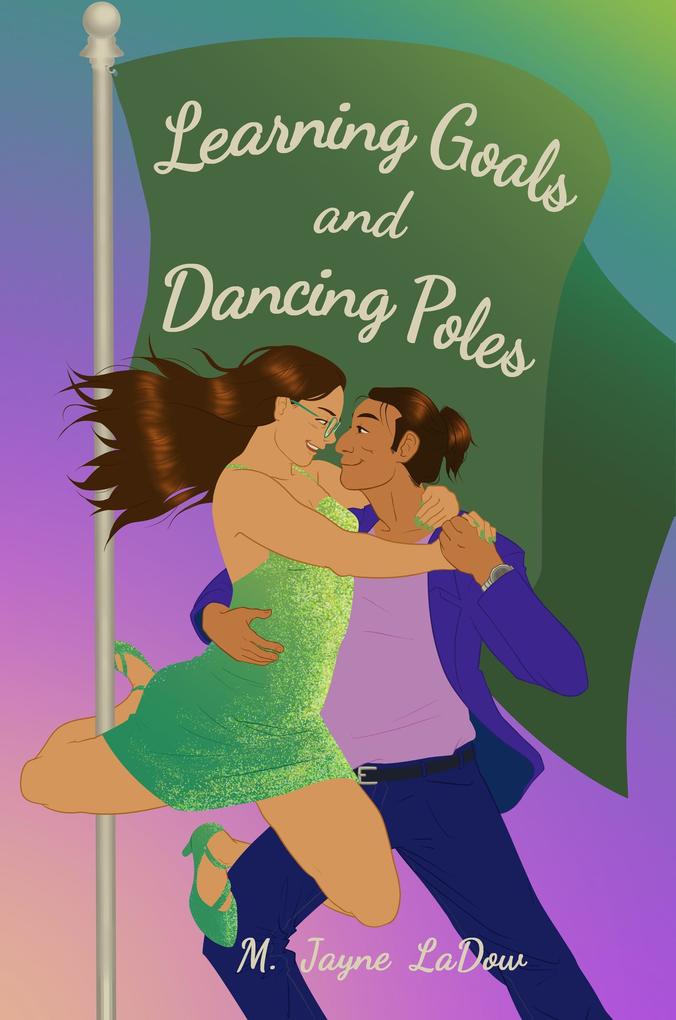 Learning Goals and Dancing Poles