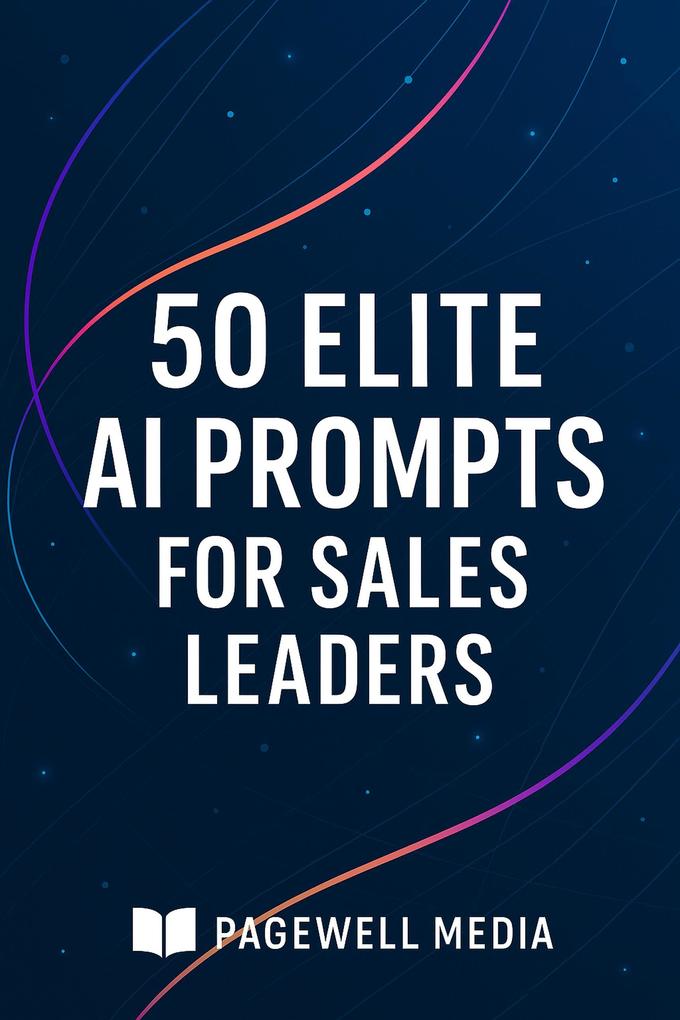 50 Elite AI Prompts for Sales Leaders