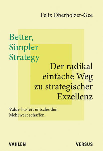Better Simpler Strategy - Der radikal einfache Weg zu strategischer Exzellenz