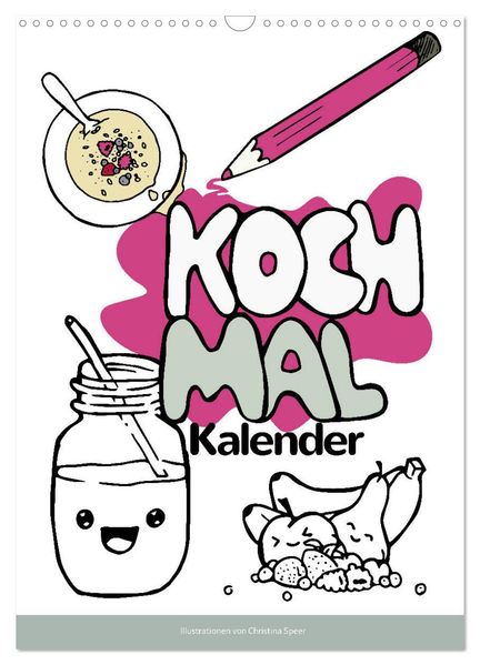 KOCH MAL KALENDER - Lustige Rezepte zum Ausmalen (Wandkalender 2026 DIN A3 hoch) CALVENDO Monatskalender