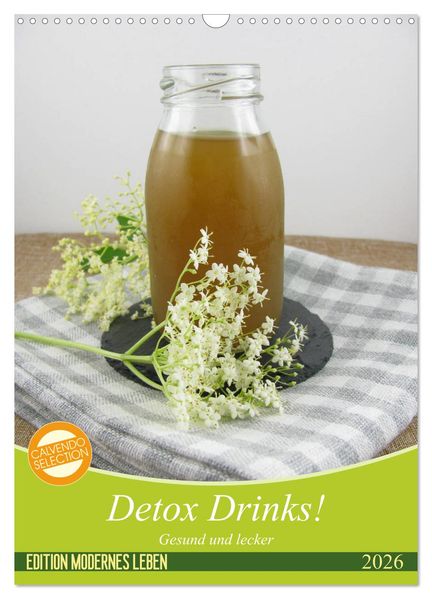 Detox Drinks! Gesund und lecker (Wandkalender 2026 DIN A3 hoch) CALVENDO Monatskalender