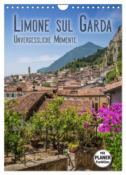 LIMONE SUL GARDA Unvergessliche Momente (Wandkalender 2026 DIN A4 hoch) CALVENDO Monatskalender