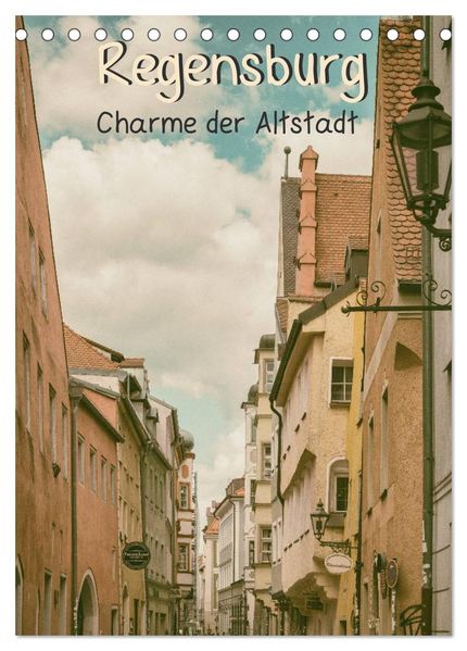 Regensburg - Charme der Altstadt (Tischkalender 2026 DIN A5 hoch) CALVENDO Monatskalender